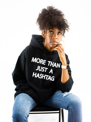 More Than Just Hashtag • Black-ish + White Hoodie