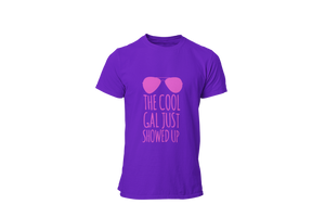 The Cool Gal Just Showed Up • Team Purple + Pink Tee