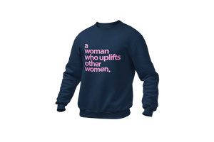 A woman who uplifts other women • Neon Pink + White Sweatshirt