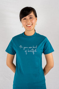 Be Your Own Kind Of Beautiful Tee