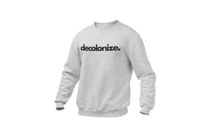 Decolonize Sweatshirt