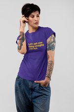 Let's Get One Thing Straight, I'm Not • Purple + Yellow Tee