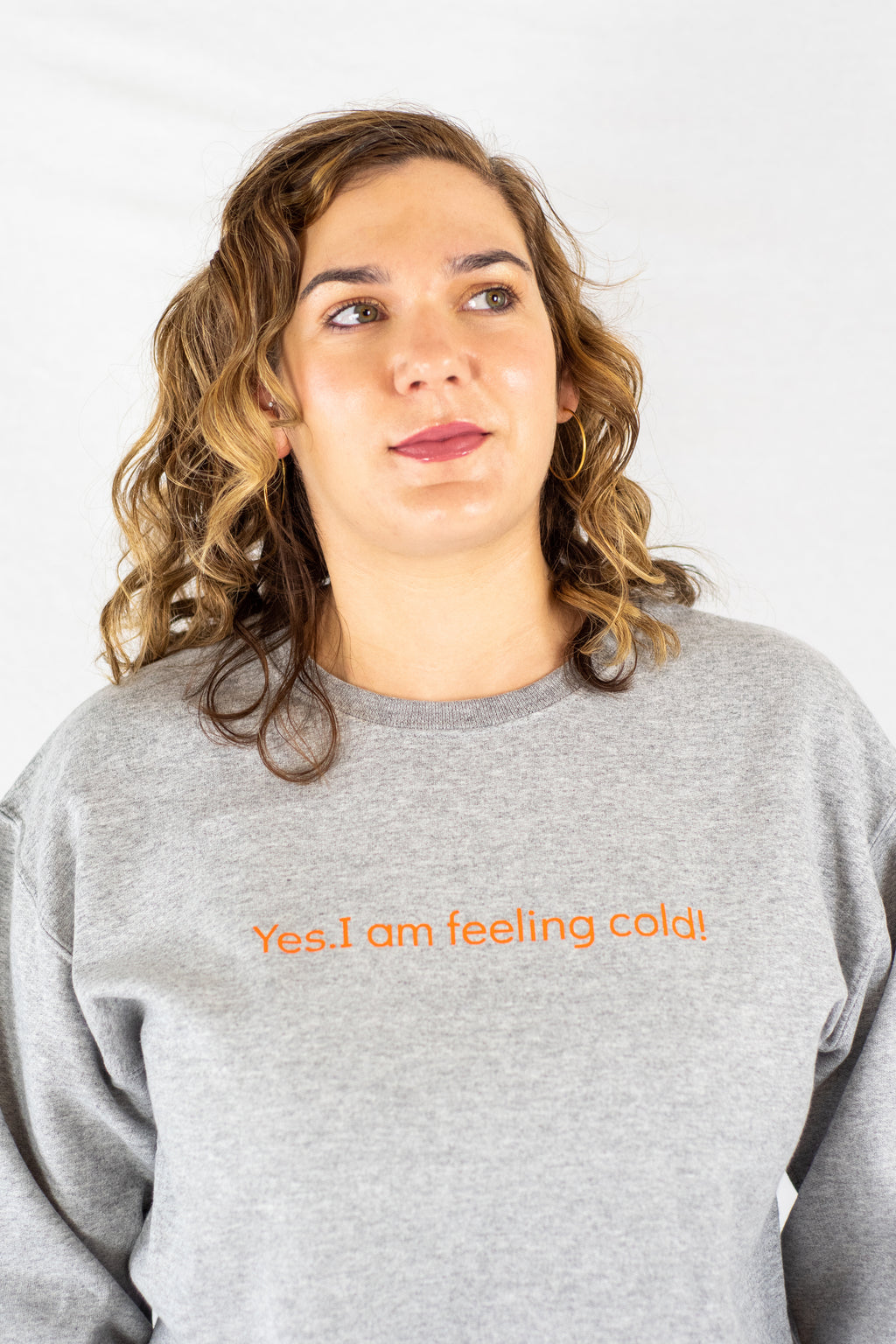 Yes. I Am Feeling Cold • Orange Lettered Sweatshirt